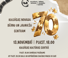 Kuldīgas novada Bērnu un jauniešu centrs svin 70 gadu jubileju!