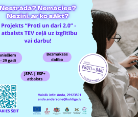 Jaunieti! Piesakies projektā "Proti un Dari 2.0"!