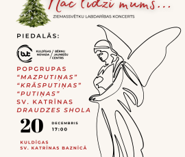 Aicinām uz sirsnīgu Ziemassvētku labdarības koncertu “Nāc līdzi mums…” 