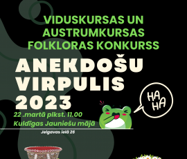 Aicinām skolēnus pieteikties Viduskursas un Austrumkursas folkloras konkursam ANEKDOŠU VIRPULIS 2023