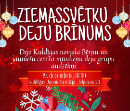 Ziemassvētku deju brīnums Kuldīgā!
